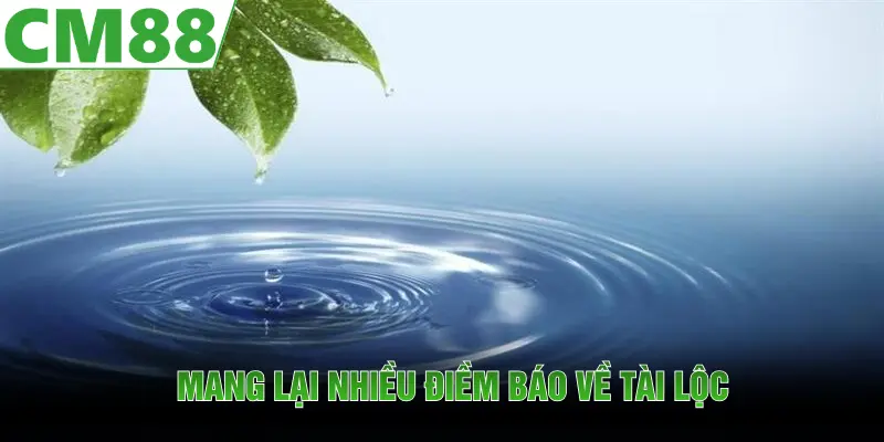 Hình ảnh dòng nước trong xanh mang lại nhiều điềm báo về tài lộc